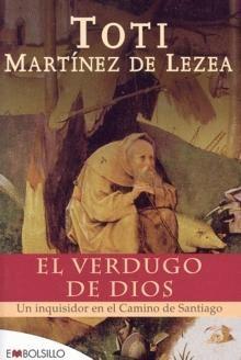 El verdugo de Dios - Toti Martínez de Lezea
