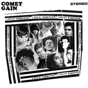 Primavera Sound 2011 : Comet Gain – I Never Happened 7″
