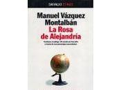 Manuel Vázquez Montalbán: rosa Alejandría