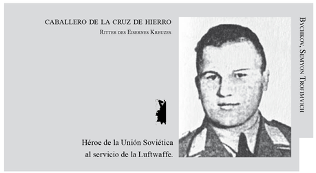 - Héroes olvidados XXX: Bychkov, Semyon T., Héroe de la Unión Soviética en la Luftwaffe -
