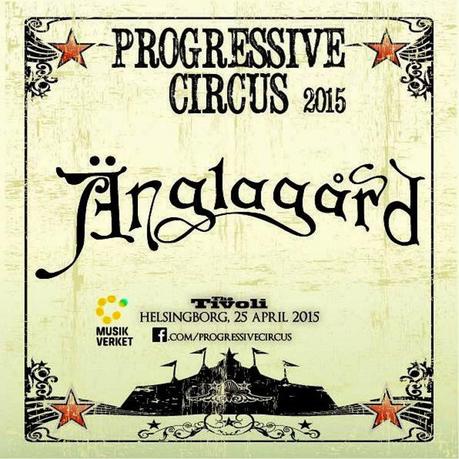 PROGRESSIVE CIRCUS 2015 AÑADE A ANGLAGARD