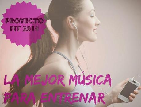 PROYECTOFIT2015 LA MEJOR MUSICA PARA ENTRENAR LRG Magazine - La Mejor Musica para Entrenar - 1
