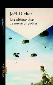 Los últimos días de nuestros padres, de Joël Dicker