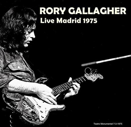 FRIDAY NIGHT LIVE (60): RORY GALLAGHER - Teatro Monumental, Madrid 07/03/1975