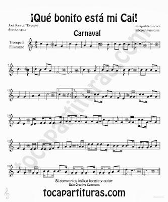 Tubepartitura Qué Bonito está mi Cai partitura para Trompeta y Fliscorno tema de la mítica Chirigota del Carnaval de Cadiz El Profesor Majareta y los Niños Probeta