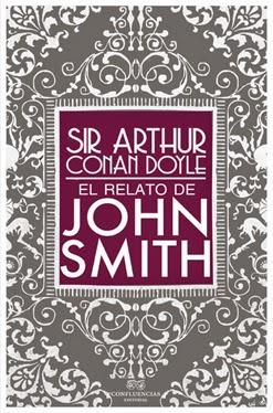 Conan Doyle. El relato de John Smith