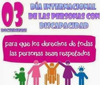 3 DE DICIEMBRE. DIA INTERNACIONAL DE LAS PERSONAS CON DISCAPACIDAD