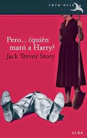 Pero... ¿quién mató a Harry? Jack Trevor Story