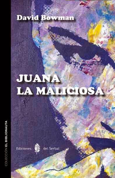 Juana la maliciosa. David Bowman