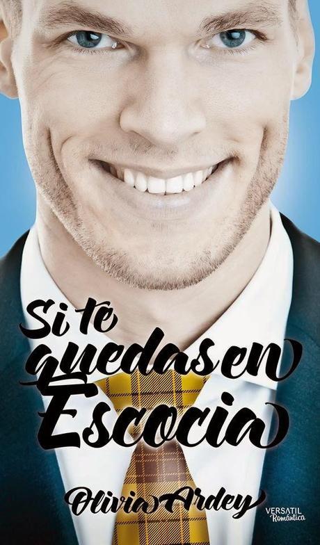 SI TE QUEDAS EN ESCOCIA, mi nueva novela