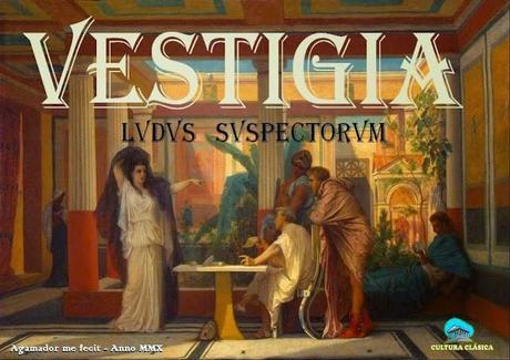Vestigia:Ludus suspectorum o Cluedo a la romana(Literalmente)