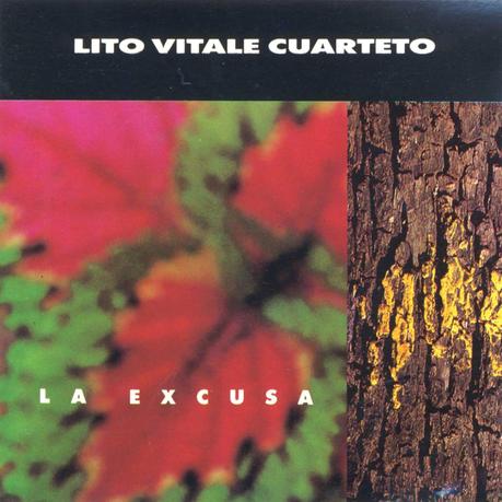 Lito Vitale Cuarteto - La Excusa (1991)