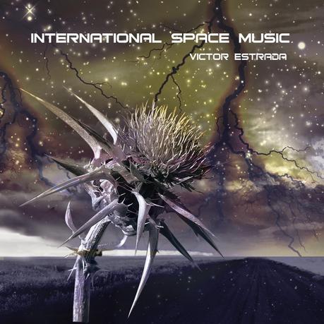 VÍCTOR ESTRADA: INTERNATIONAL SPACE MUSIC