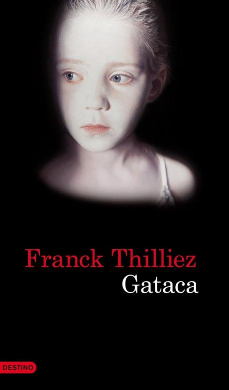 Gataca (Franck Thilliez)