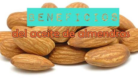 Aceite de almendras, beneficios y usos
