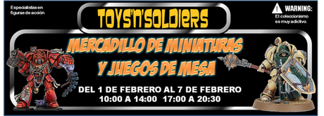 Nueva edición del mercadillo de miniaturas y juegos de mesa de Toys'n'Soldiers