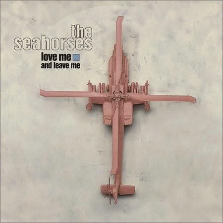 The Seahorses - Love me and leave me (1997)