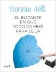 el-instante-en-que-todo-cambio-para-lola_9788408137306.jpg
