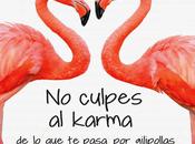 Reseña: culpes karma pasa gilipollas