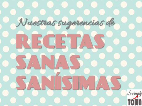 Recetas sanas / Healthy recipes