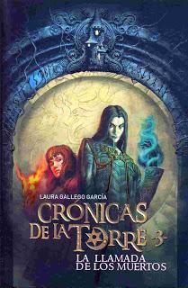 Cronicas de la Torre: La llamada de los muertos #3 - LAURA GALLEGO