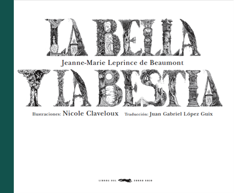 La Bella y la Bestia, de Jeanne-Marie Leprince de Beaumont.