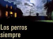 Lectura simultanea perros siempre ladran anochecer