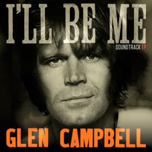 Glen-Campbell-Ill-Be-Me-EP-CountryMusicRocks_net_