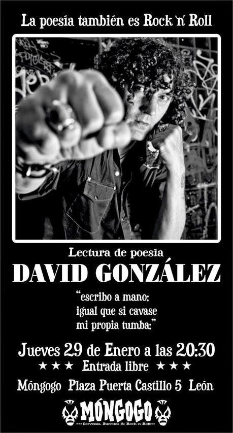 La poesía también es Rock `n´Roll: Lectura de poesía de David González: en el Móngogo, León: