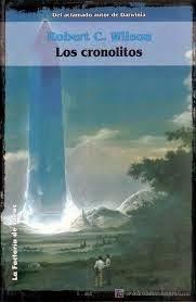 LOS CRONOLITOS, de Robert C. Wilson.