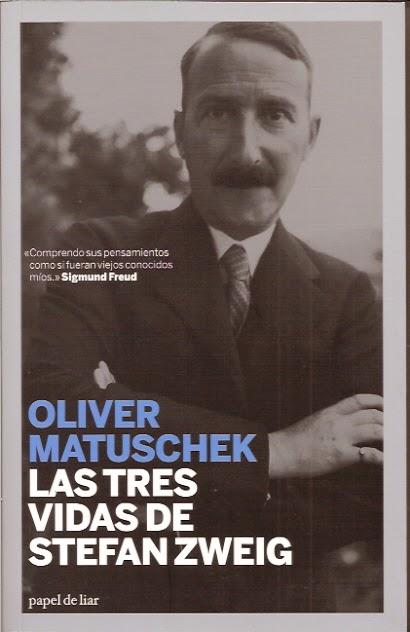 Las tres vidas de Stefan Zweig (Oliver Matuschek)