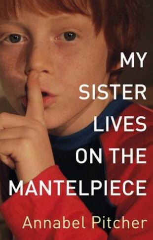 Mi hermana vive en la repisa de la chimenea, de Annabel Pitcher