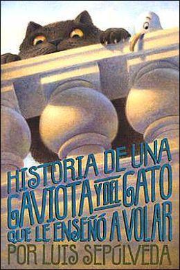 Historia de una gaviota y del gato que le enseñó a volar, de Luis Sepúlveda