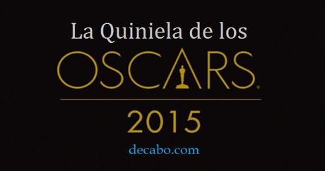 la quiniela de los oscars 2015 decabo