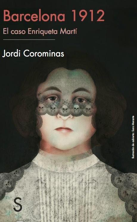 Barcelona 1912: el caso Enriqueta Martí en el blog Tras las huellas de Heródoto