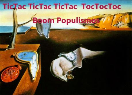 TicTacTicTacTicTac TocTocToc BOOM POPULISMOS