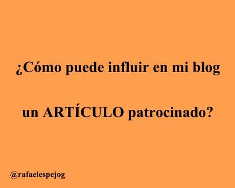 como puede influir en mi blog un articulo patrocinado