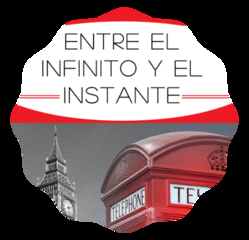 A LA ORILLA DE LOS MUNDOS LITERARIOS: Entre el infinito y el instante