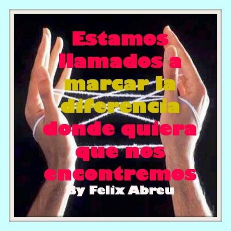 Usted puede marcar la diferencia allí donde se encuentra