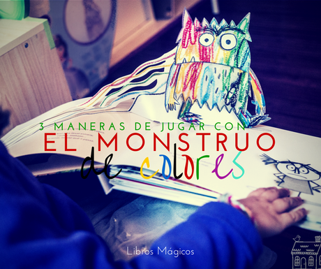 Jugamos con el Monstruo de Colores Jugamos con el Monstruo de Colores