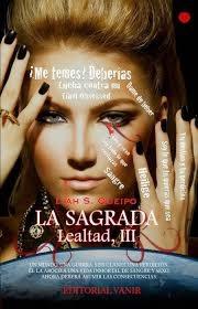 LA SAGRADA ( SAGA LEALTAD III)