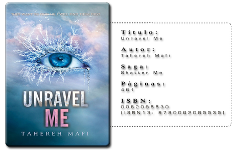 Reseña: Unravel Me (Shatter Me #2) - Tahereh Mafi