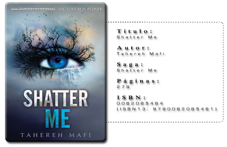 Reseña: Shatter Me (Shatter Me #1) - Tahereh Mafi