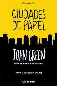 Reseña #1. Ciudades de Papel. John Green.