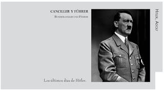 - Rememorando XVI: Los últimos días de Adolf Hitler -