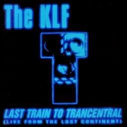KLF - LAST TRAIN TO TRANSCENTRAL