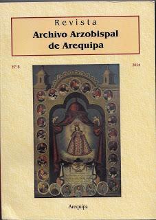 NUEVO NÚMERO de la Revista del Archivo Arzobispal de Arequipa (nº 8, 2014, 372 pp) NUEVO NÚMERO de la Revista del Archivo Arzobispal de Arequipa (nº 8, 2014, 372 pp)