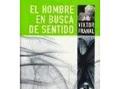 Reseña #49: HOMBRE BUSCA SENTIDO Viktor Frankl