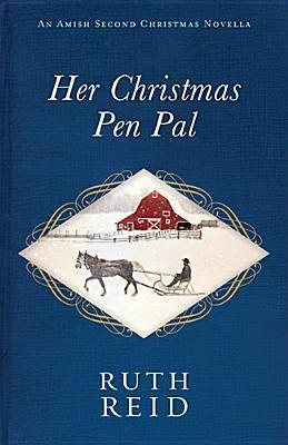 Her Christmas Pen Pal (An Amish Second Christmas)