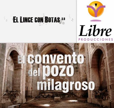 Colaboraciones de Extremadura, caminos de cultura: El convento del pozo milagroso, en El lince con botas 3.0, de Canal Extremadura Colaboraciones de Extremadura, caminos de cultura: El convento del pozo milagroso, en El lince con botas 3.0, de Canal Extremadura
